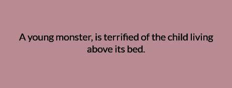 The monster under the bed
